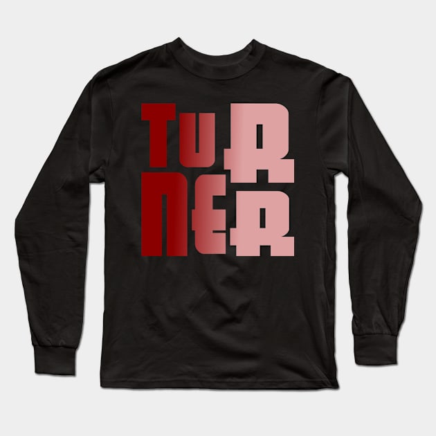 Turner, name, typography Long Sleeve T-Shirt by Furashop